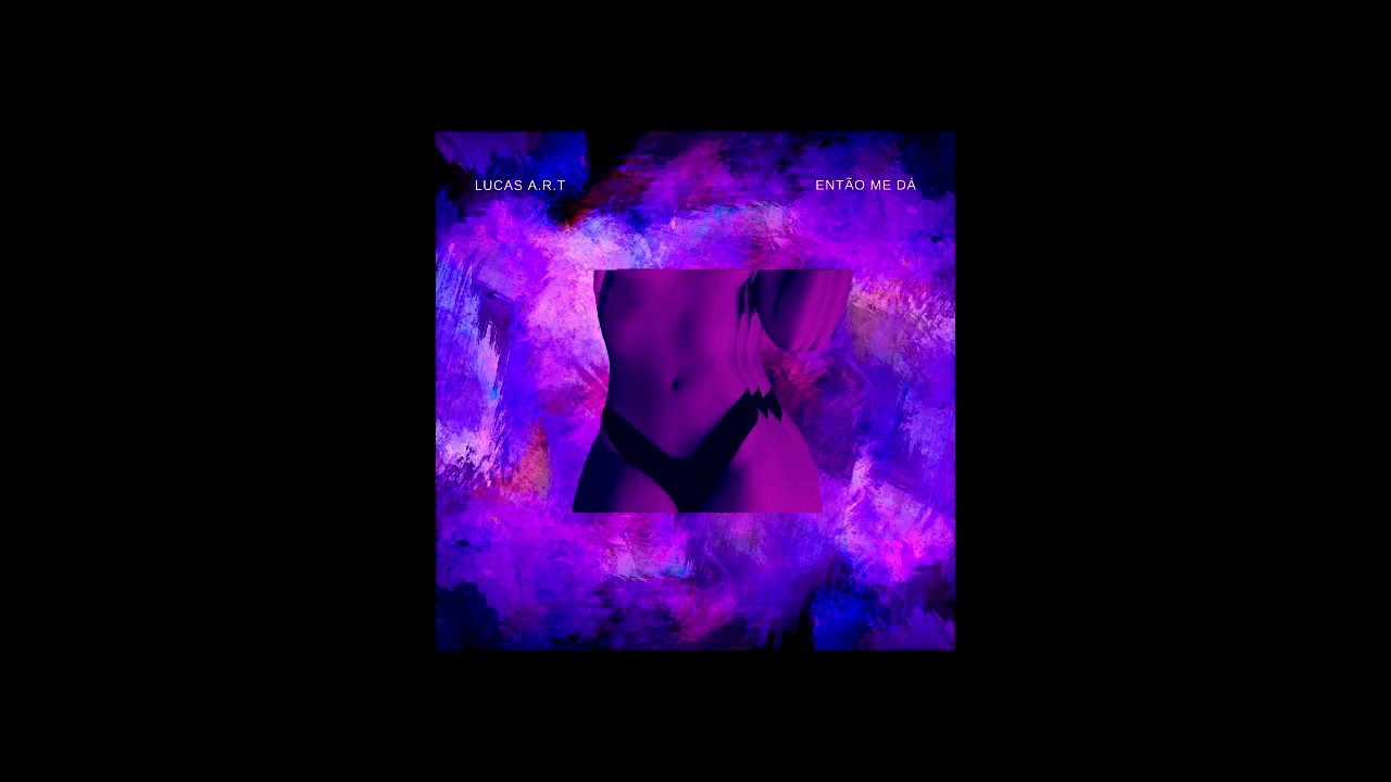 Lucas A.R.T. - Então Me Dá ❤‍