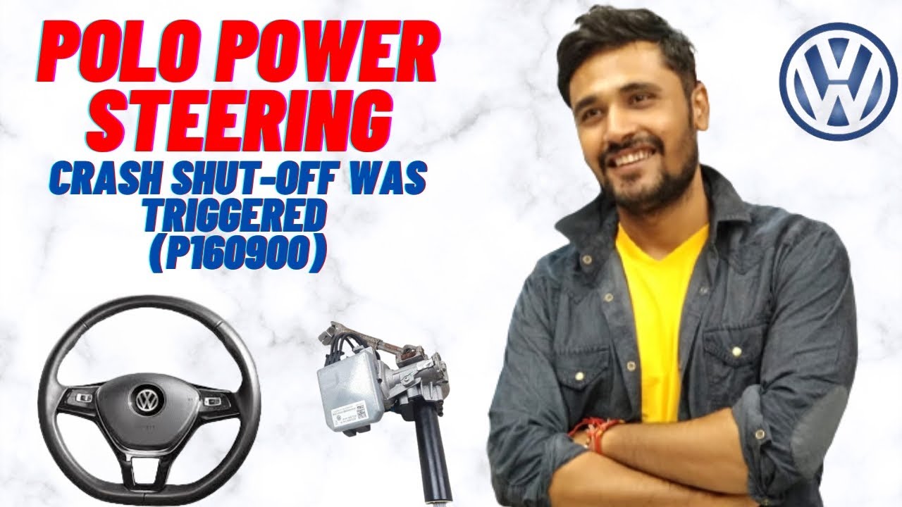 polo Steering Crash Shut Off Was Triggered code (CP160900)