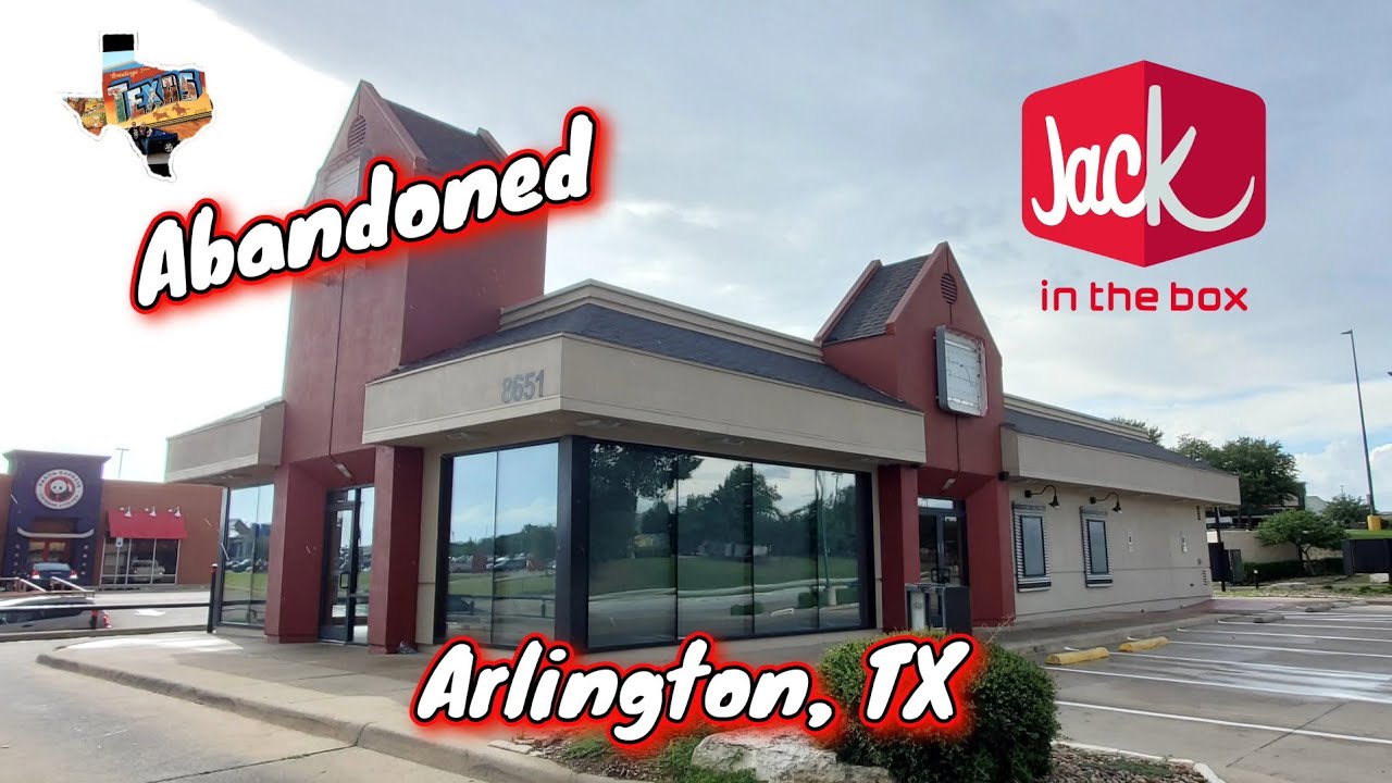 Abandoned Jack In The Box - Arlington, TX