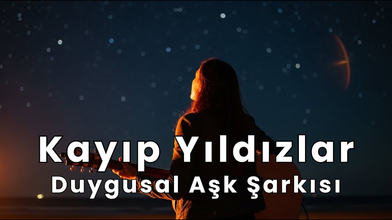 Kayıp Yıldızlar - Akustik | Türkçe Slow