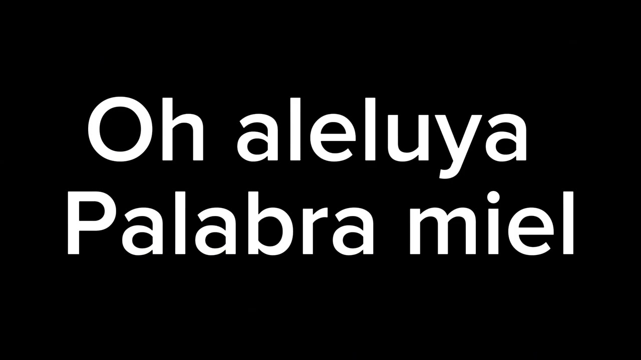 Oh Aleluya- palabra miel 