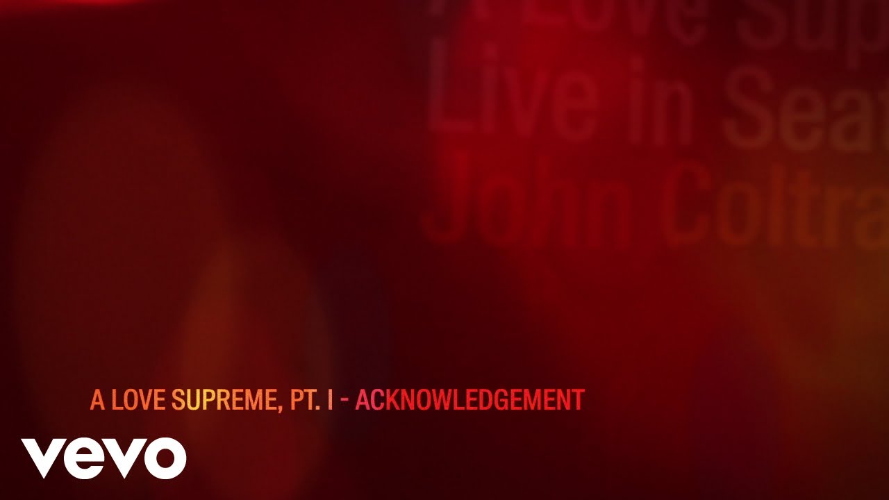 John Coltrane - A Love Supreme, Pt. I &ndash; Acknowledgement (Live In Seattle / Visualizer)