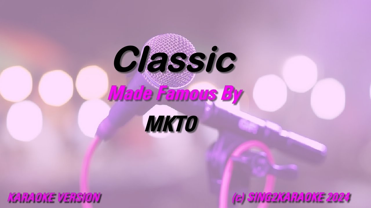 MKTO   Classic (Karaoke Version) Lyrics