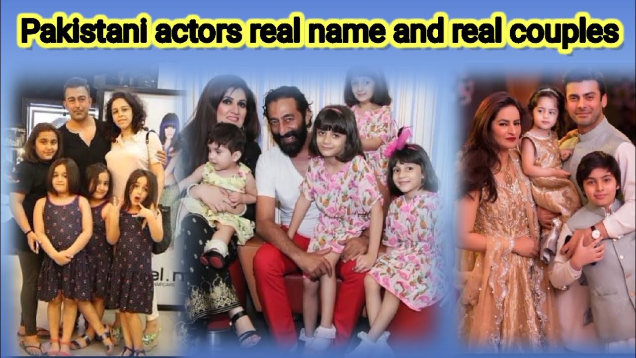 pakistani actors real name and real couples /  real family