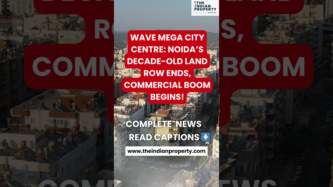 Noida Land Dispute Solved! Wave Mega City Project Ko Green Signal! 🏙️🚦