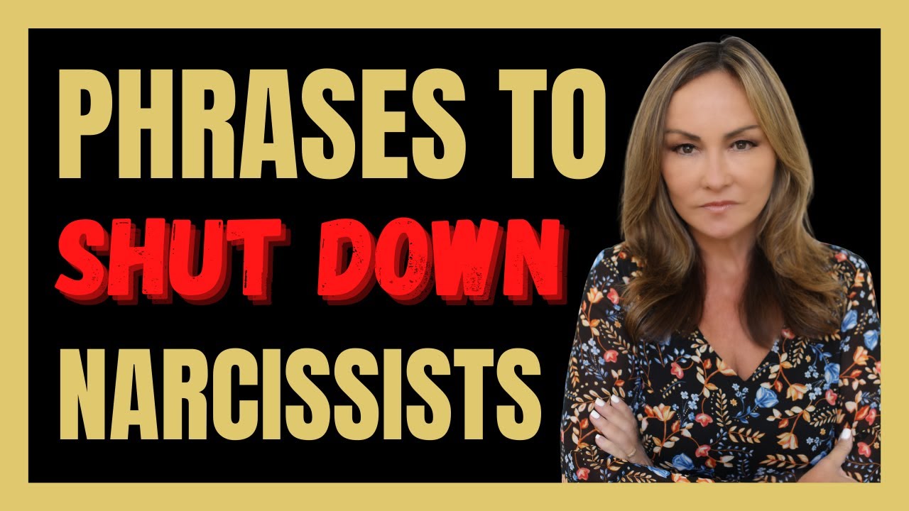 Phrases that Shut Down Narcissists
