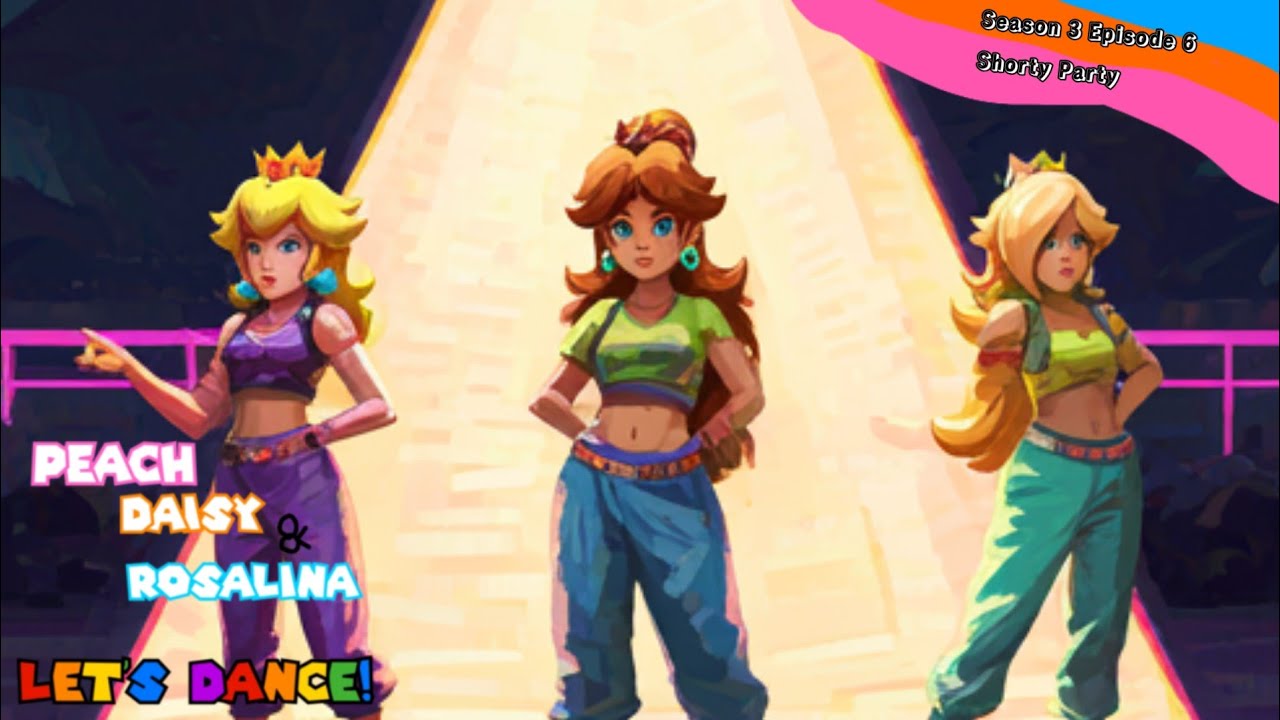 Peach, Daisy & Rosalina: Let's Dance! Season 3 Episode 6
