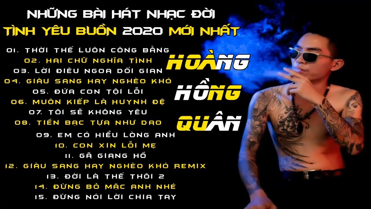 Hoàng Hồng Quân Tik Tok | Album Nhạc Đời Và Tình Yêu Buồn Mới Nhất 2020