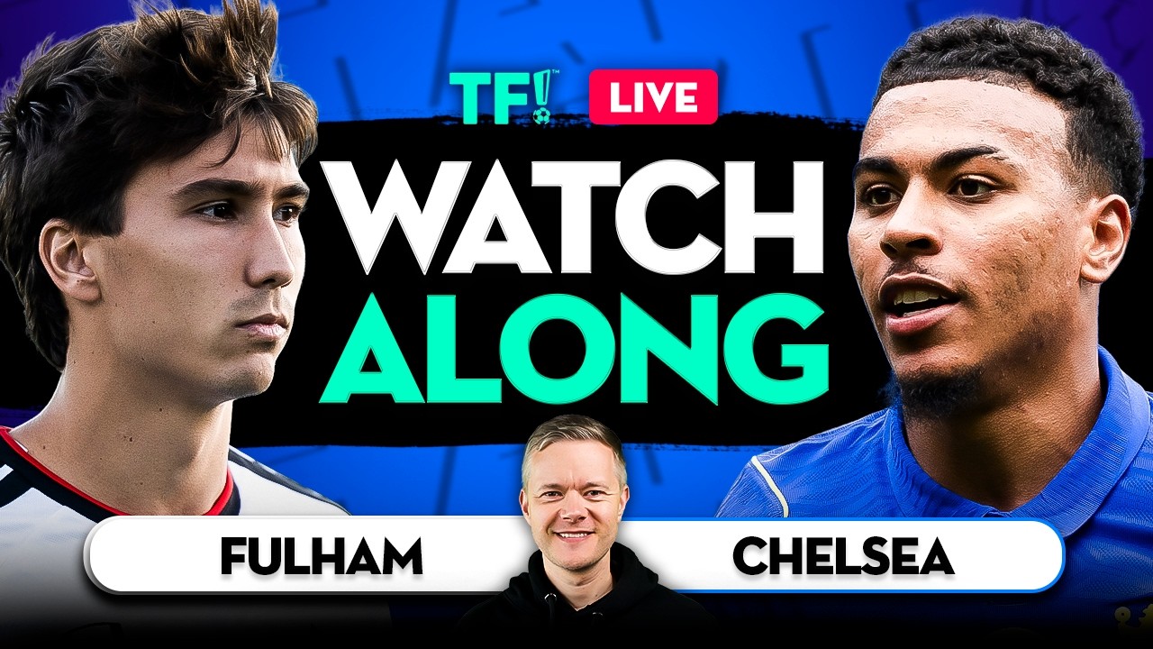 FULHAM vs CHELSEA LIVE Watchalong with Mark Goldbridge