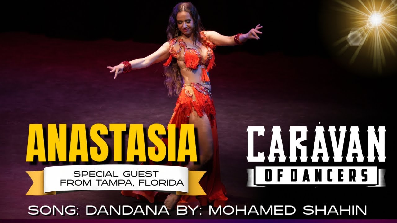 Anastasia | Dandana by Mohamed Shahin | Caravan of Dancers 2025
