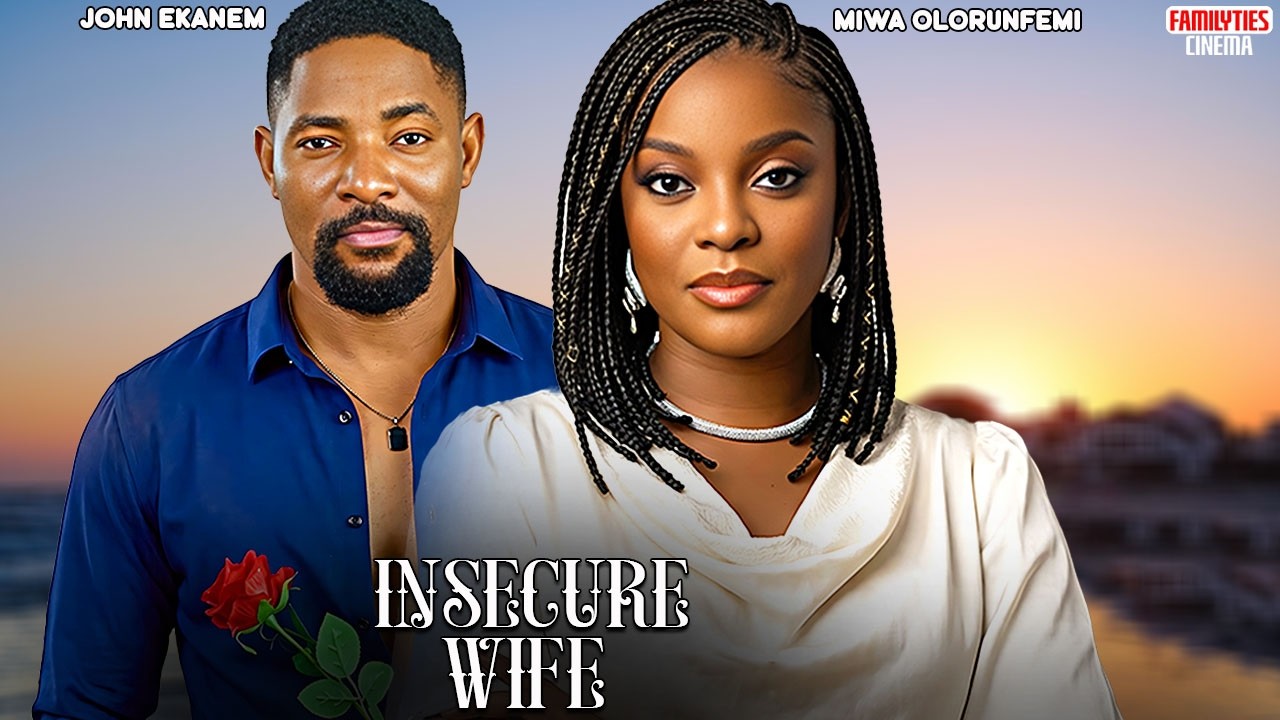 INSECURE WIFE - MIWA OLORUNFEMI, JOHN EKANEM - Nigerian Movie