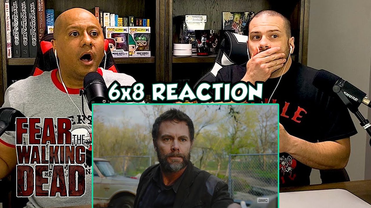 Fear the Walking Dead Season 6 Episode 6x08 Reaction | 