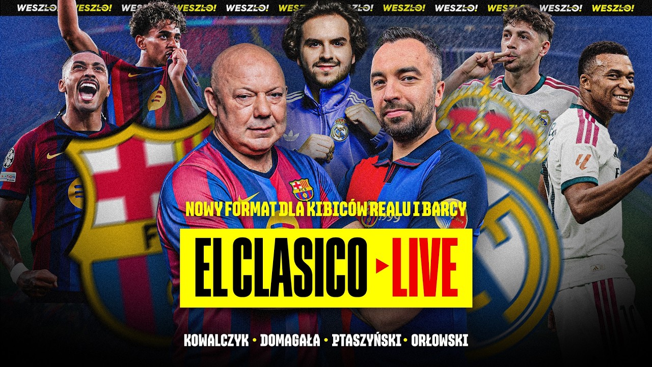 EL CLASICO LIVE: JAK REAL I BARCA ZACZĘŁY SEZON? KOWAL, DOMAGAŁA, PTASZYŃSKI, ORŁOWSKI