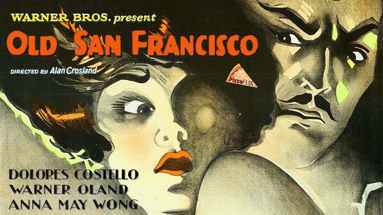 Old San Francisco (1927) DOLORES COSTELLO🍕 ANNA MAY WONG