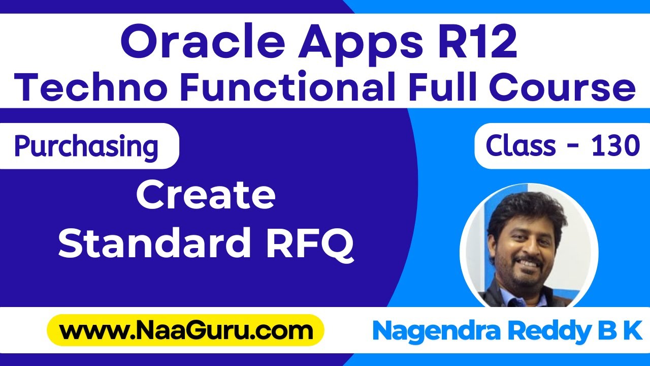Class - 130 || Create a Standard RFQ || Purchasing ||Oracle Apps R12 Techno Functional|| NaaGuru.com