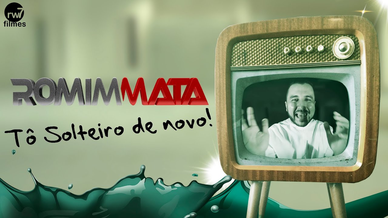 Romim Mata - Tô Solteiro de Novo (CLIPE OFICIAL)