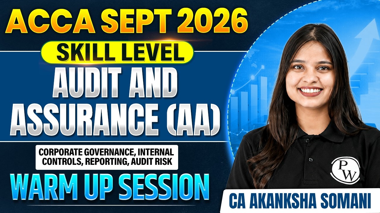 Audit and Assurance (AA) | Warm-up Session | ACCA Sept 2026 Exam | Skill Level | ACCA by PW