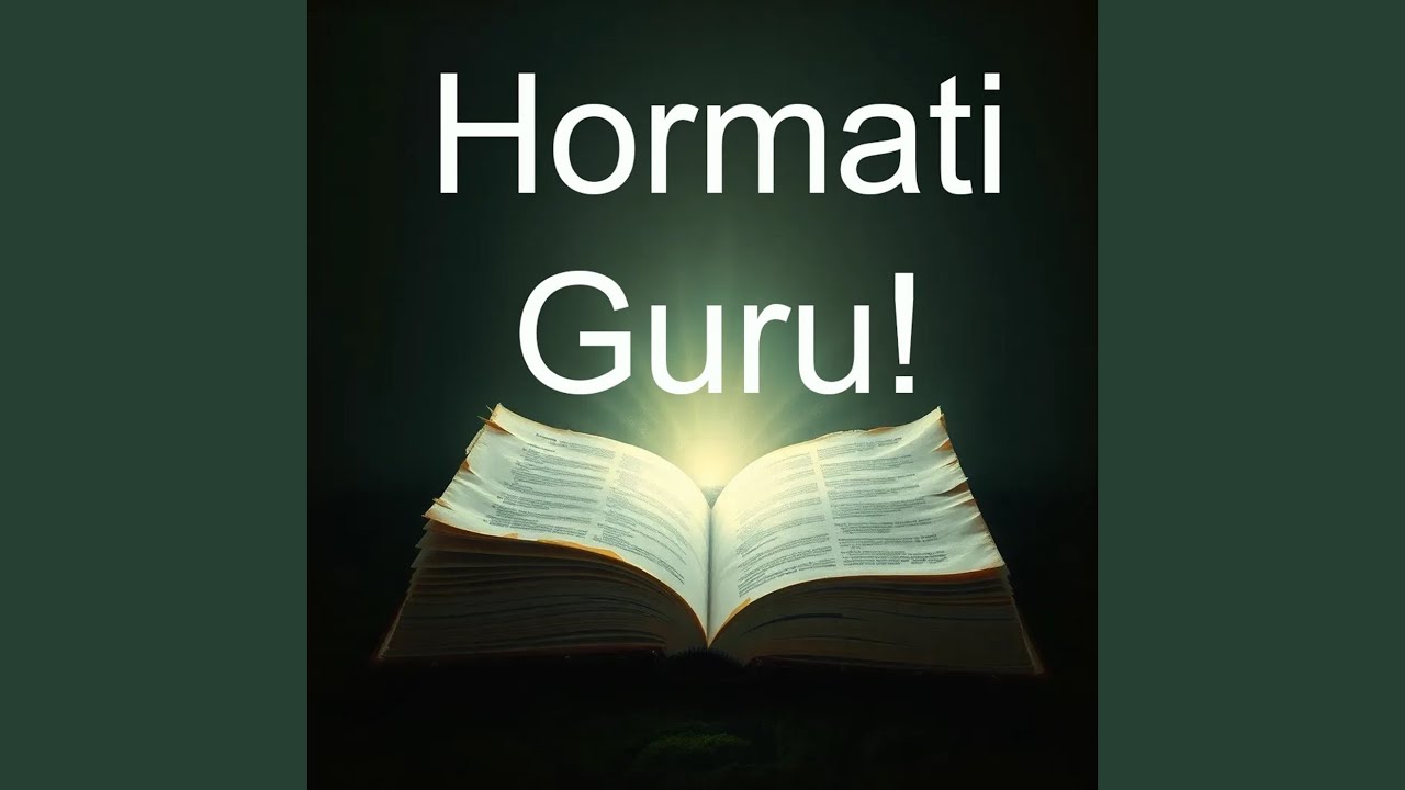 Hormati Guru!