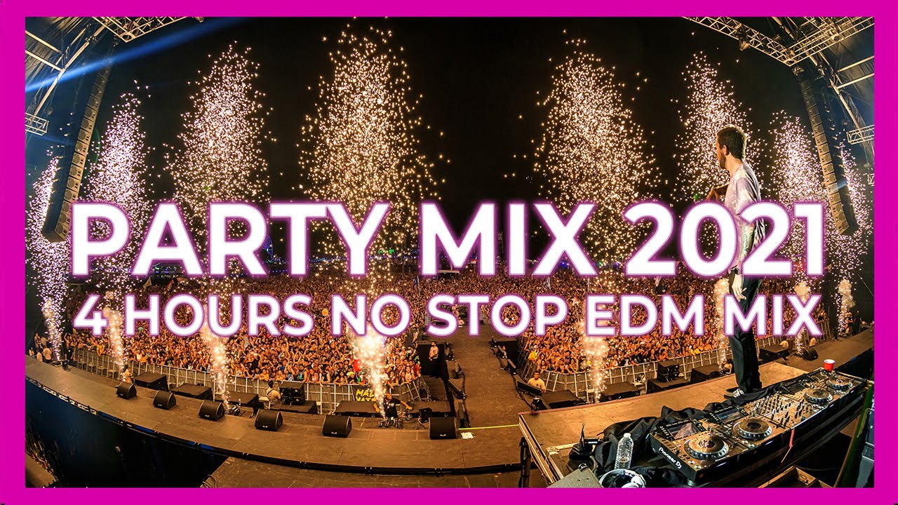 Mashups & Remixes Of Popular Songs 2021 🎉  PARTY CLUB MUSIC MIX 2021 [ 4 HOURS NO STOP MIX ]