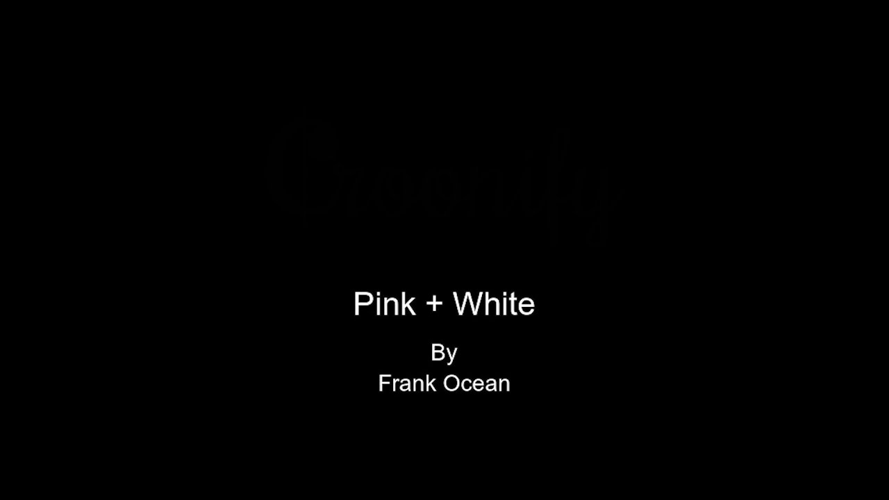 Pink + White by Frank Ocean - Karaoke with BACKING VOCALS