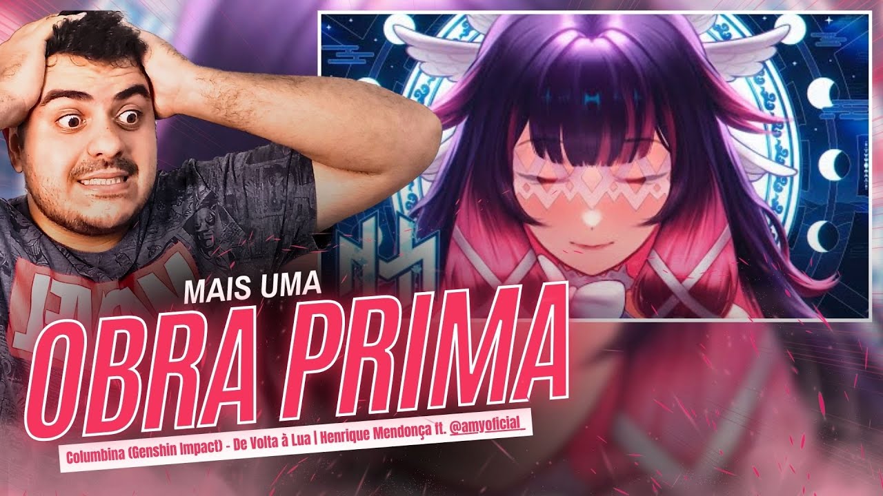 (REACT) Columbina (Genshin Impact) - De Volta à Lua | Henrique Mendonça ft. ‪@amyoficial_‬ PERFEIÇÃO
