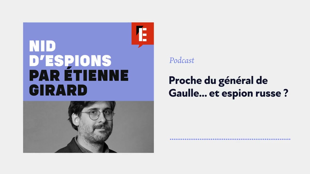Pierre Maillard : un proche du général de Gaulle et un potentiel espion russe