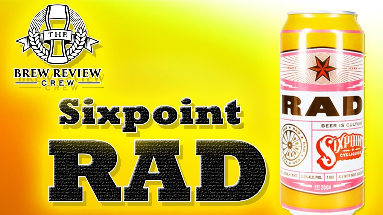 Sixpoint RAD (Best Summer Beer?) - Brew Review Crew Craft Beer Reviews