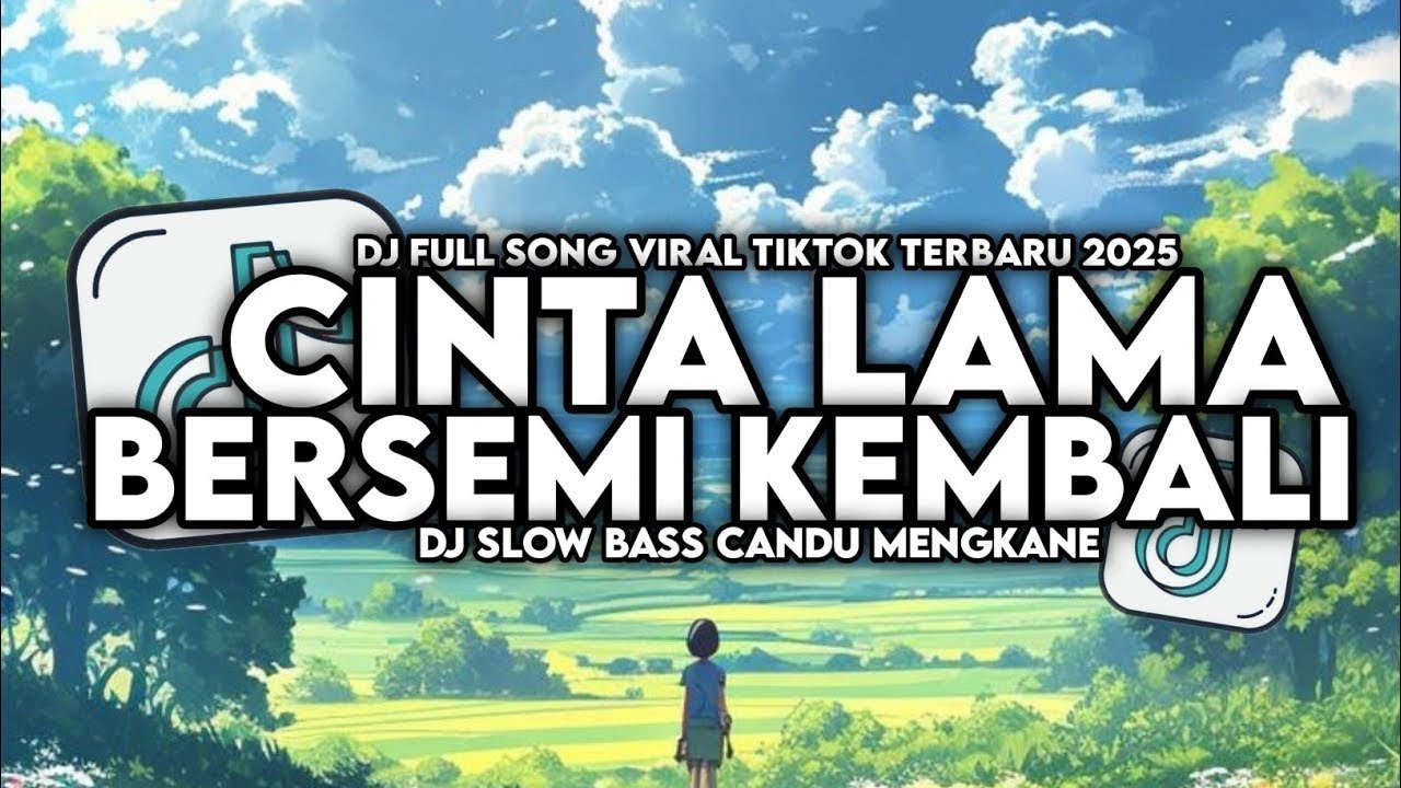 DJ CINTA LAMA BERSEMI KEMBALI (CLBK) || DJ CLBK STYLE KONDANG MENGKANE VIRAL TIKTOK TERBARU 2025