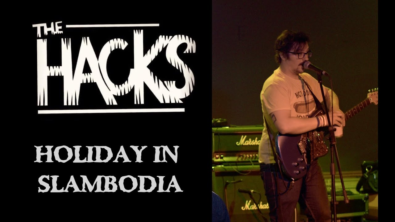 THE HACKS live at HOLIDAY IN SLAMBODIA
