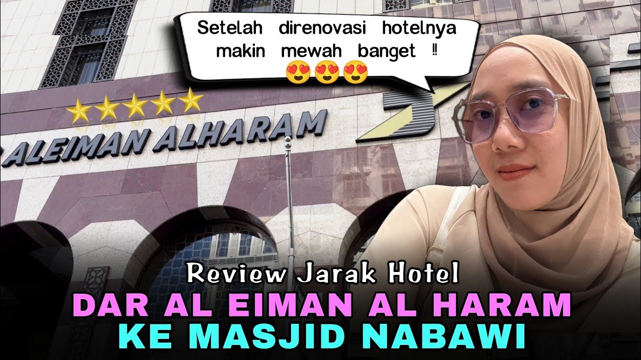 Review Jarak Hotel Dar Al Eiman Al Haram (ex Al Haram) ke Masjid Nabawi
