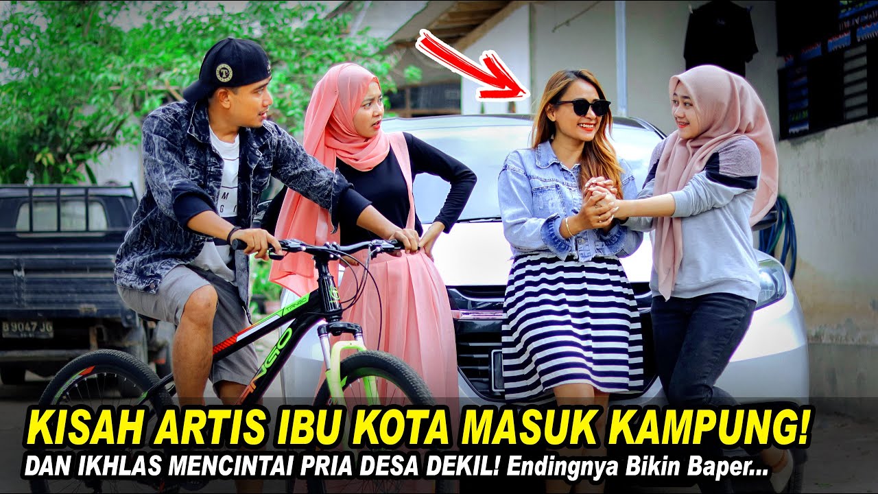 KISAH ARTIS IBU KOTA MASUK KAMPUNG DAN IKHLAS MENCINTAI PRIA DESA DEKIL! Endingnnya Bikin Baper...