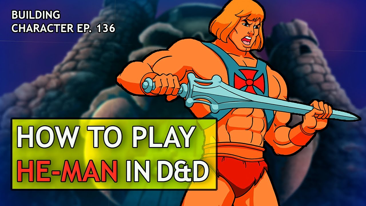 How to Play He Man in Dungeons & Dragons (Masters of the Universe Build for D&D 5e)