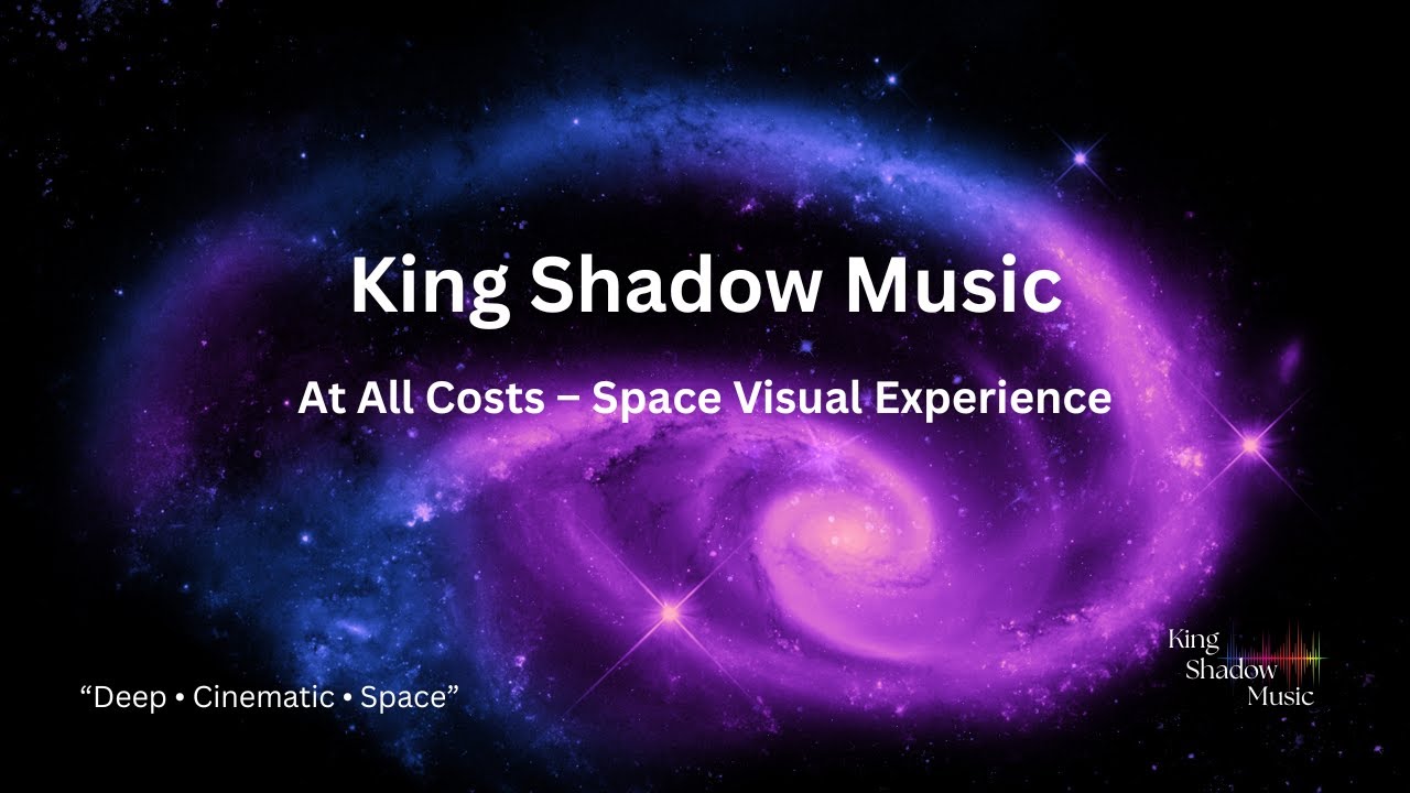At All Costs &ndash; The Grey Room | King Shadow Music (Space Visual Experience)