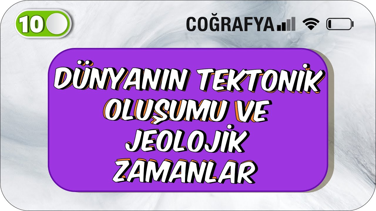 Dünya'nın Tektonik Oluşumu ve Jeolojik Zamanlar | Tek Videoda Anlatım | 10.Sınıf Coğrafya #2023
