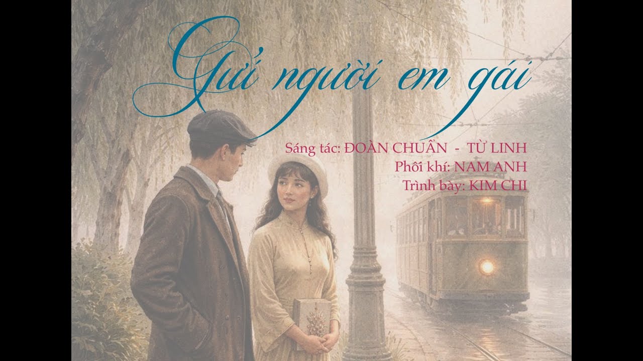 GỬI NGƯỜI EM GÁI (Đoàn Chuẩn - Từ Linh)