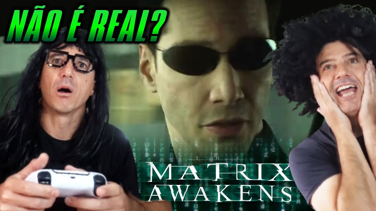 Reação ao JOGO THE MATRIX AWAKENS - #TheMatrixAwakens Irmãos Piologo Games