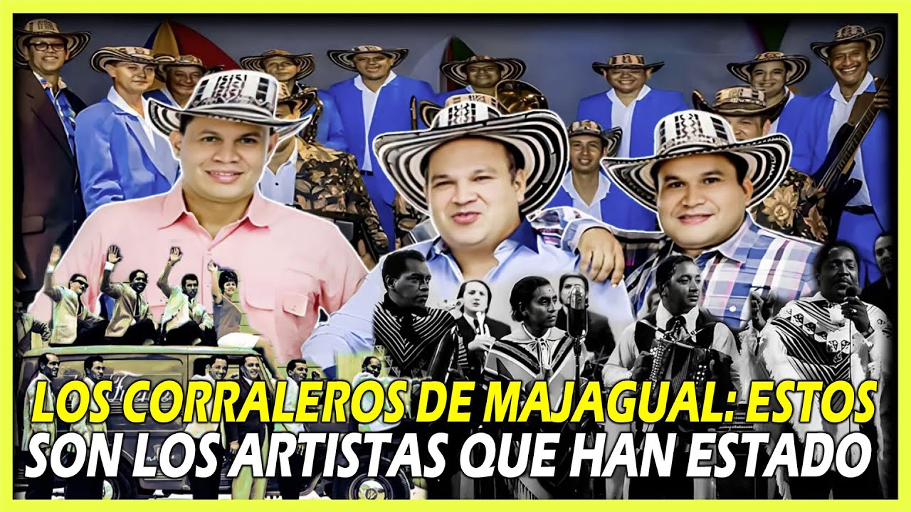 LOS CORRALEROS DE MAJAGUAL | ESTOS SON LOS ARTISTAS QUE PASARON POR LA AGRUPACIÓN