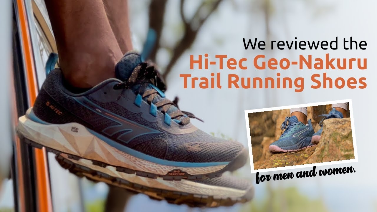 We Review The HI-TEC Geo Nakuru Trail Shoes. Are they Any Good?