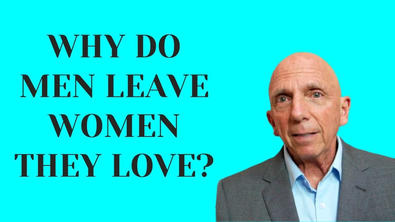 Why Do Men Leave Women They Love?