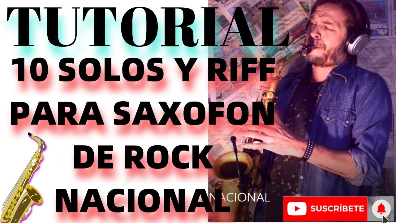 TUTORIAL 🎷 TOP 10  SOLOS Y RIFF EN SAXOFÓN 🎷 ROCK NACIONAL (ARG) on YOUTUBE PART 1 🎷