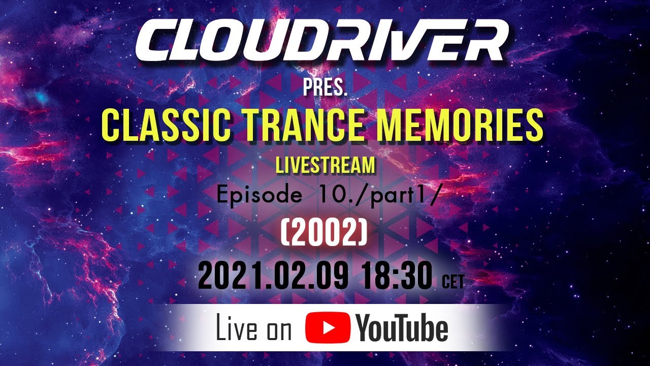 Cloudriver pres. Classic Trance Memories Ep 10. (2002) part.1