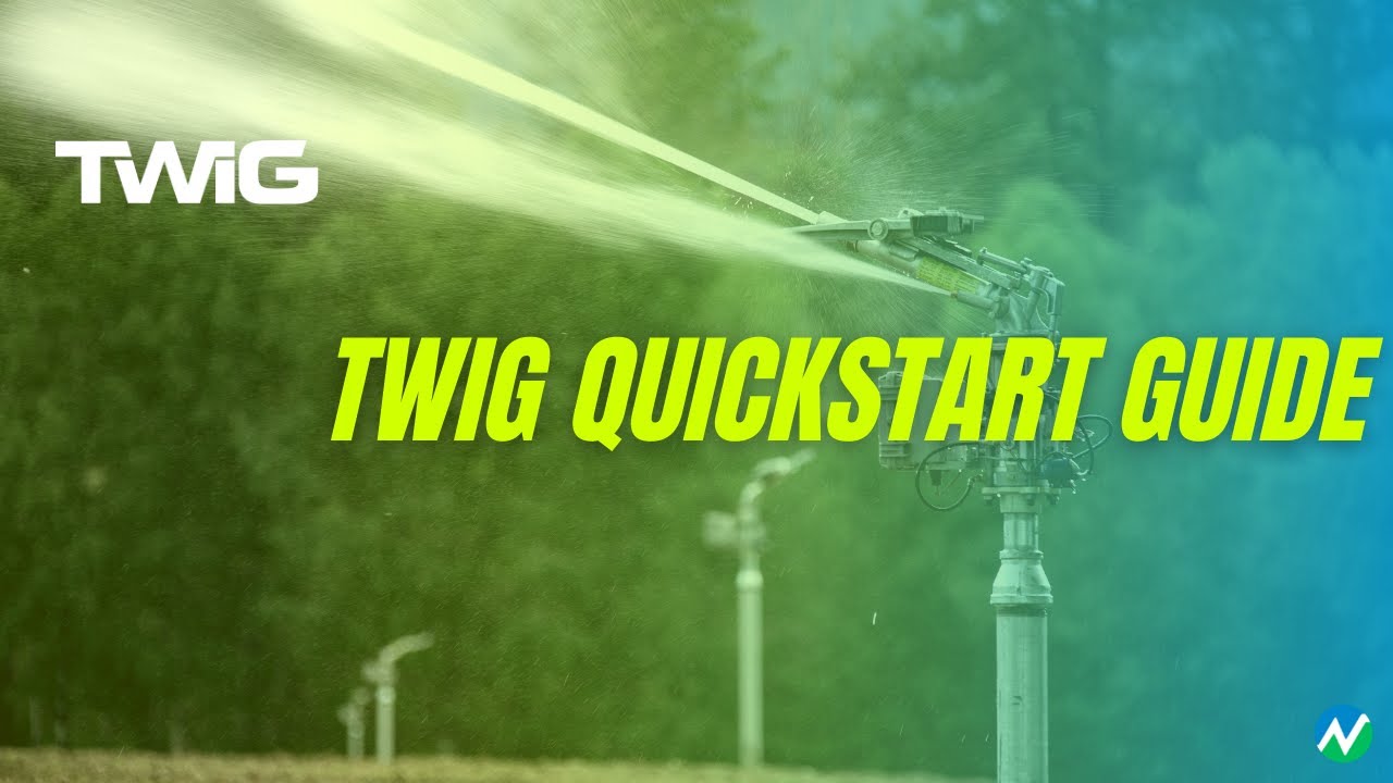 TWIG Quickstart Guide From Nelson Irrigation