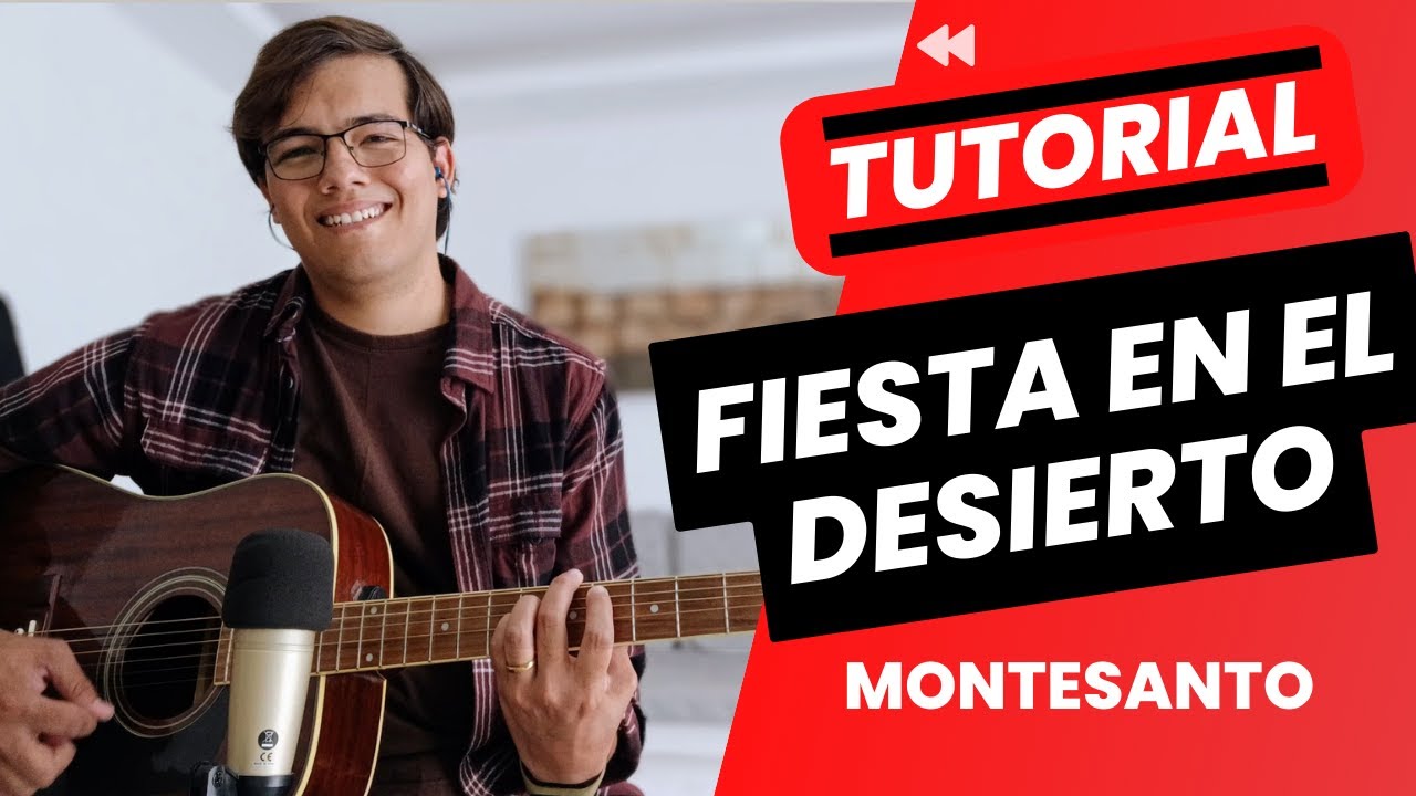 Fiesta En El Desierto - Montesanto | TUTORIAL | COVER | GUITARRA | ACORDES
