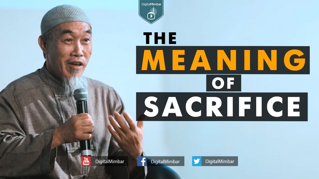 The Meaning Of Sacrifice  - Hussain Yee