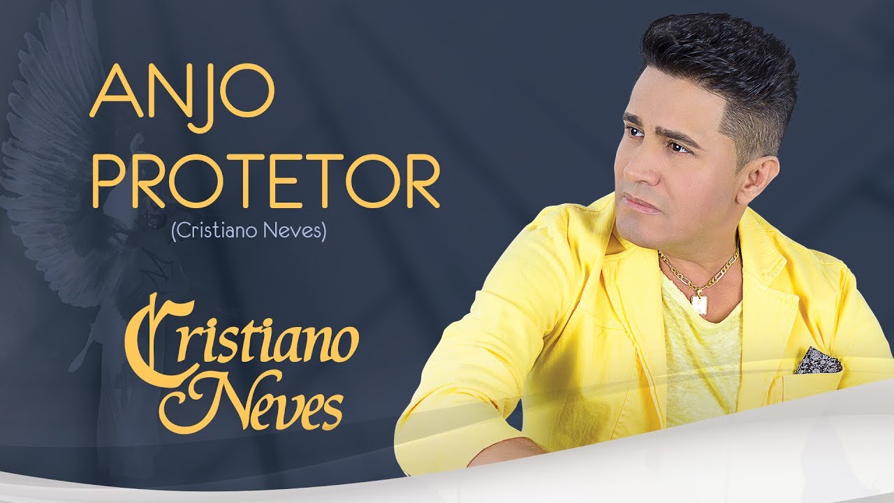 Cristiano Neves - Anjo Protetor