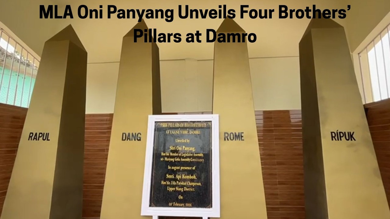 MLA Oni Panyang Unveils Four Brothers’ Pillars at Damro