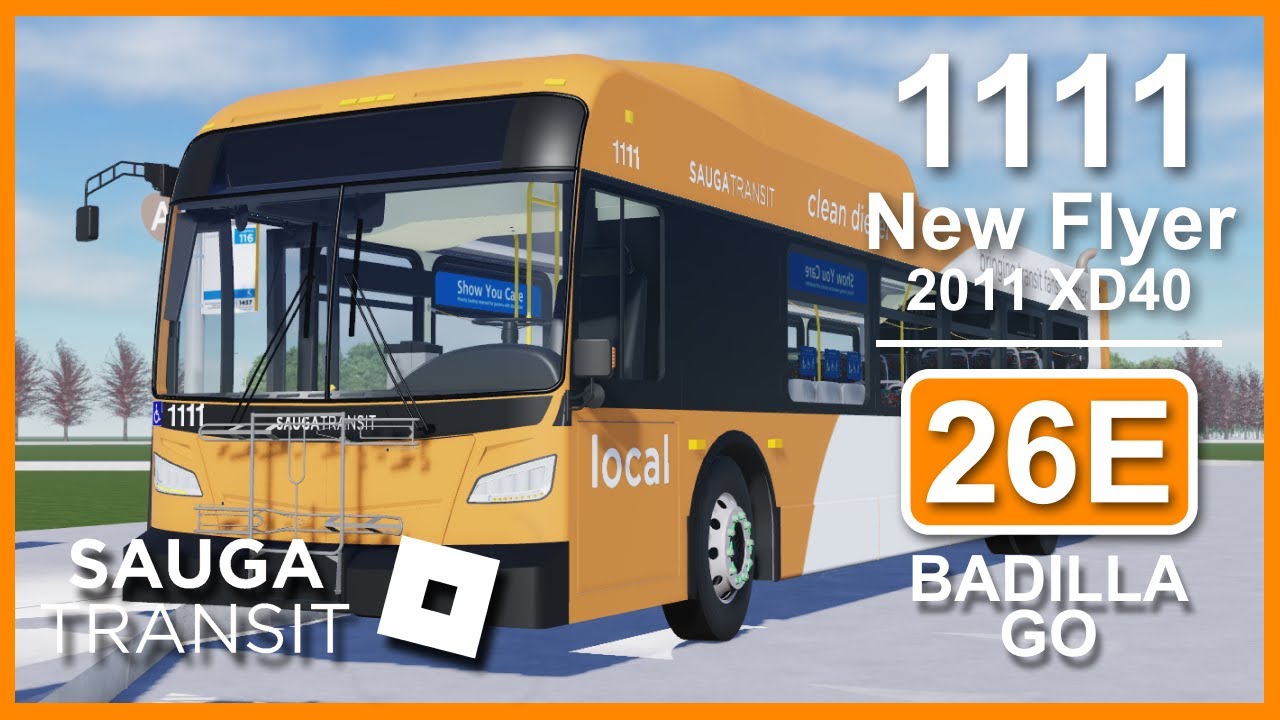 ROBLOX Driving | Sauga Transit · #1111 2011 New Flyer XD40 · 26 E Badilla GO