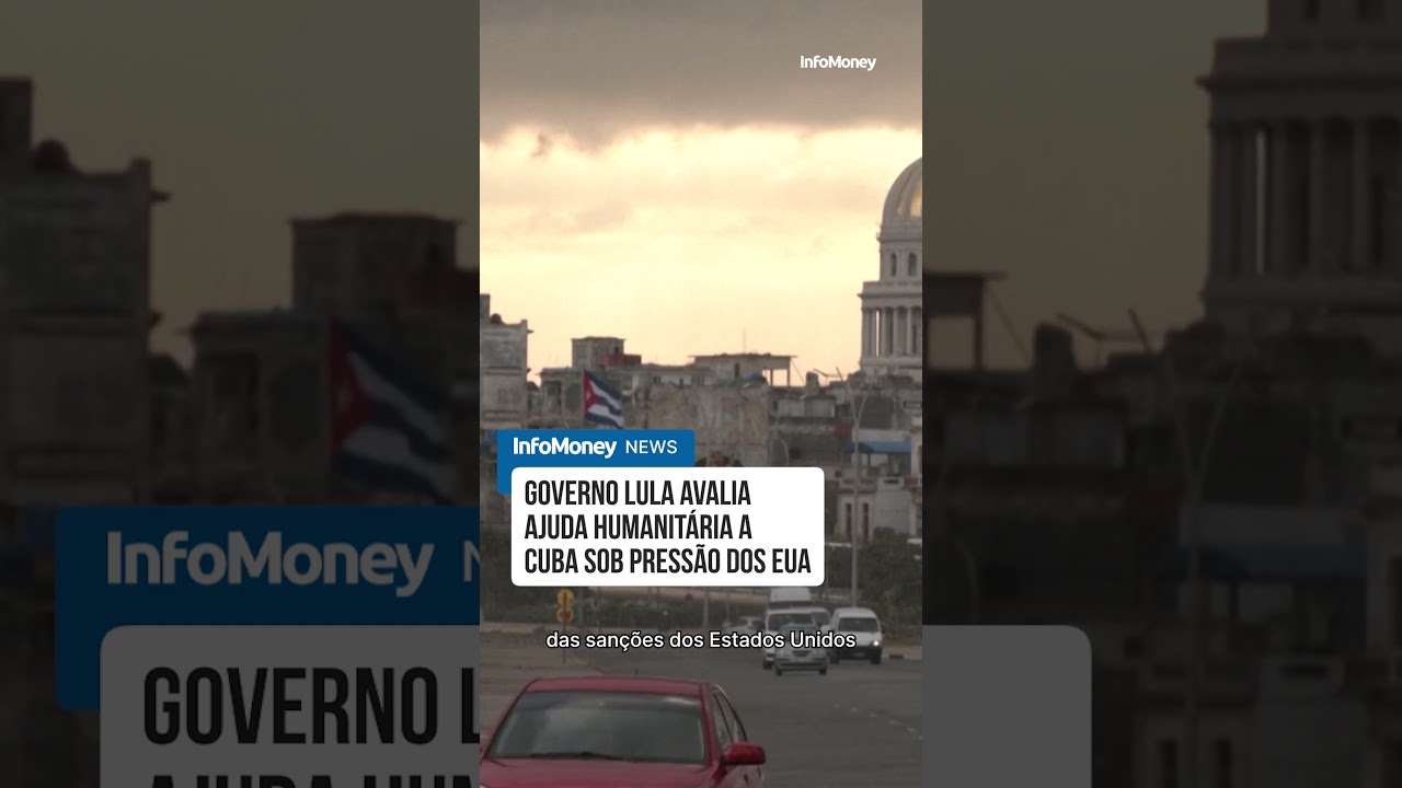 Governo Lula avalia ajuda humanit&aacute;ria a Cuba sob press&atilde;o dos EUA | InfoMoney News
