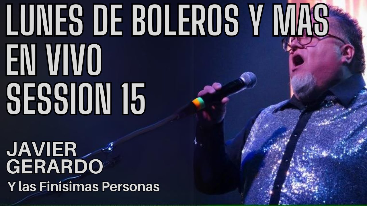 🌟 Sesión 15: Una noche de Boleros, Baladas y Bossa Nova inolvidable 🎶