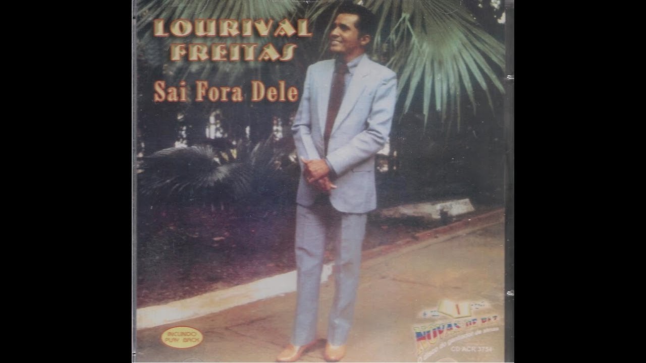 CD COMPLETO  SAI FORA DELE  CANTA LOURIVAL FREITAS  o gigante da voz nordestina